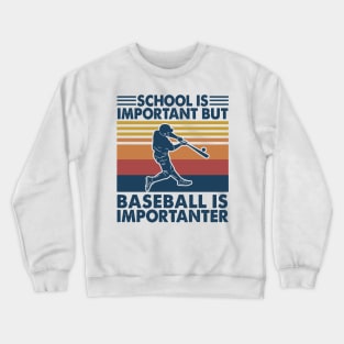 Retro School Is Important But Baseball Is Importante Crewneck Sweatshirt